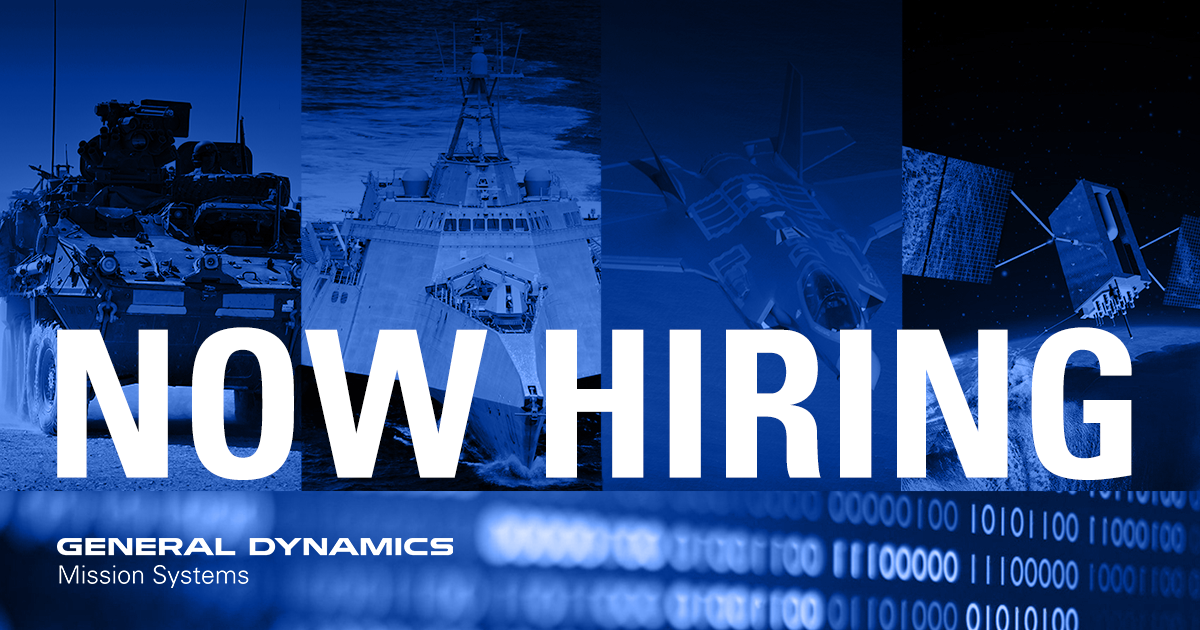 General Dynamics Mission Systems Now Hiring