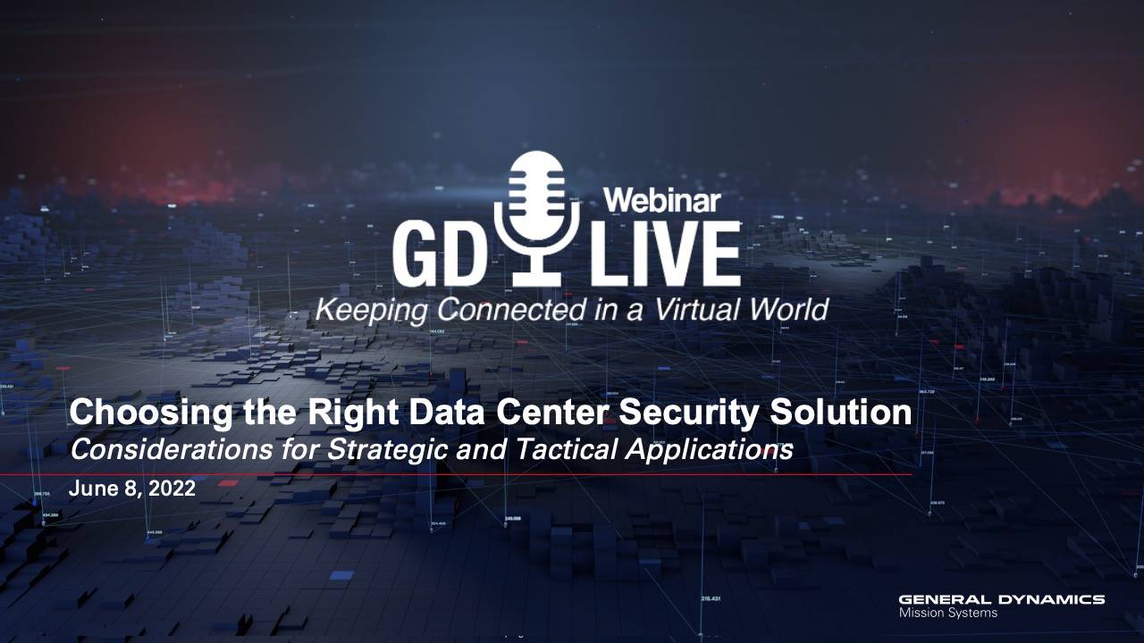 GD Live Webinar - Choosing the Right Data Center Solution