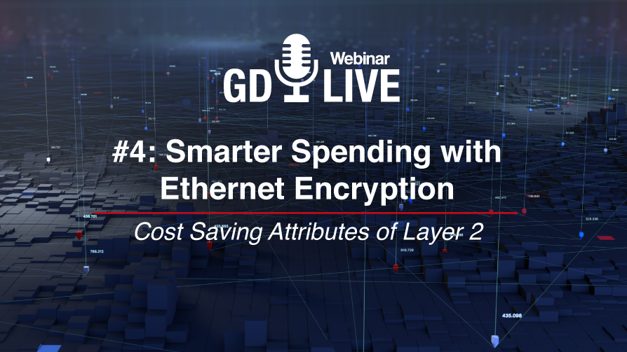Webinar Smarter Spending with Ethernet Encryption