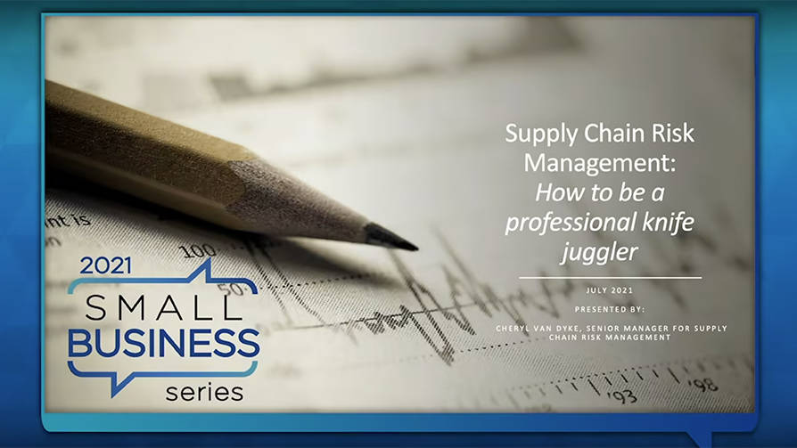 Supply Chain Risk Management - Small Business Series 2021 Video